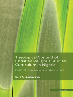 cover image of Theological Content of the Christian Religious Studies Curriculum in Nigeria